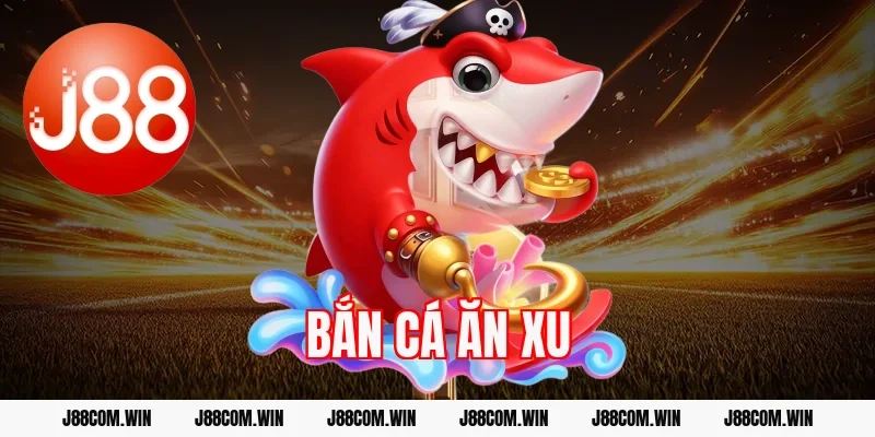 Bắn cá ăn xu J88 – Hướng dẫn chơi và mẹo săn xu