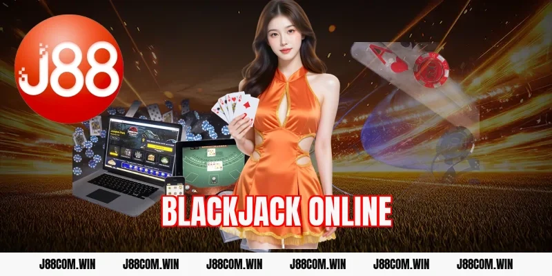 Blackjack online J88 – Hướng dẫn chơi chuẩn cao thủ