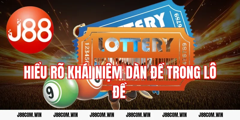 Hiểu rõ khái niệm dàn đề trong lô đề