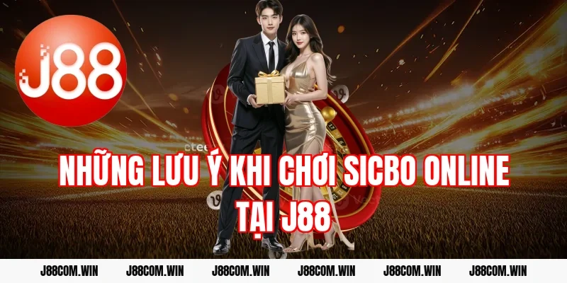 Những Lưu Ý Khi Chơi Sicbo Online Tại J88