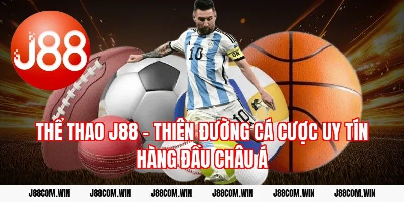 Thể thao J88 - Thiên đường cá cược uy tín hàng đầu châu Á
