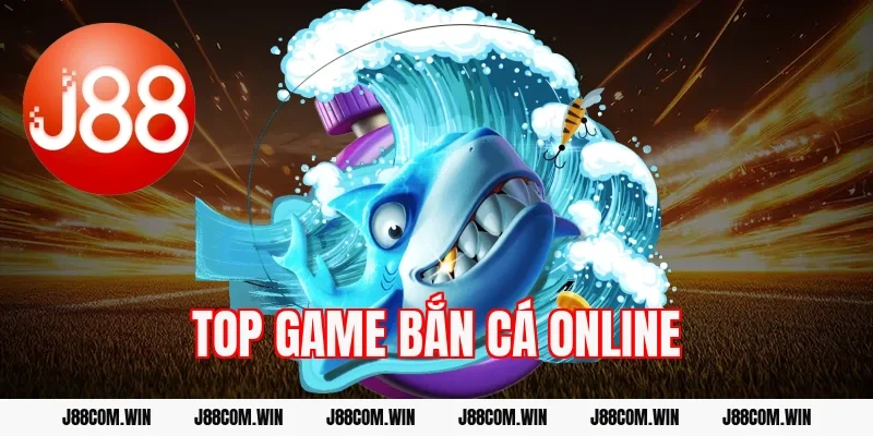 Top game bắn cá online tại J88 được chơi nhiều nhất