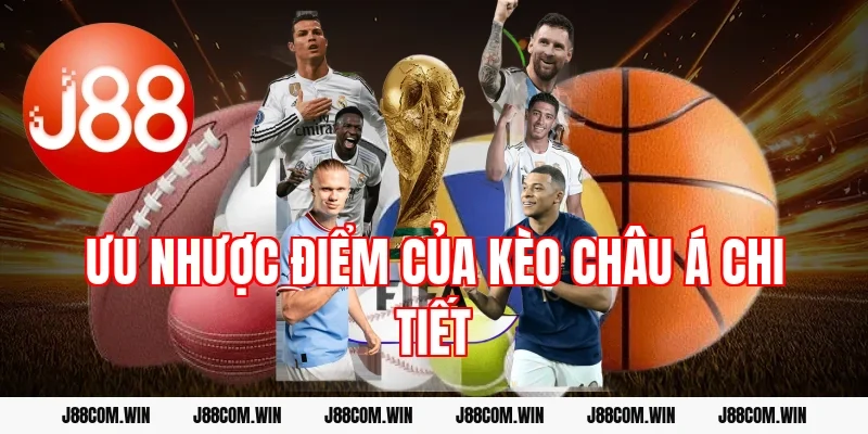 Ưu nhược điểm của kèo châu Á chi tiết